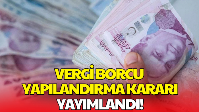 Vergi Borçlarına Yapılandırma Geldi! 72 Aya Kadar Taksit İmkanı